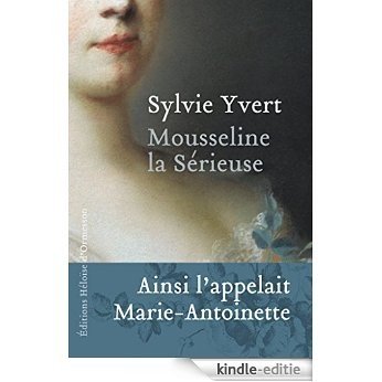 Mousseline la Sérieuse [Kindle-editie]