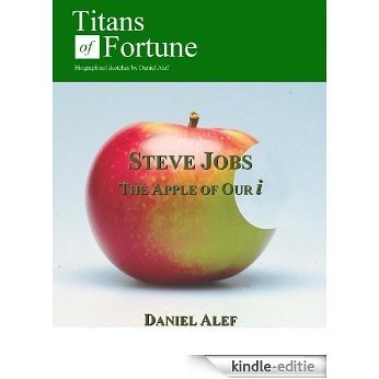 Steve Jobs: The Apple of Our i (English Edition) [Kindle-editie]