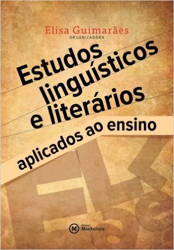 Estudos Linguísticos e Literários. Aplicado ao Ensino - Coleção Academack