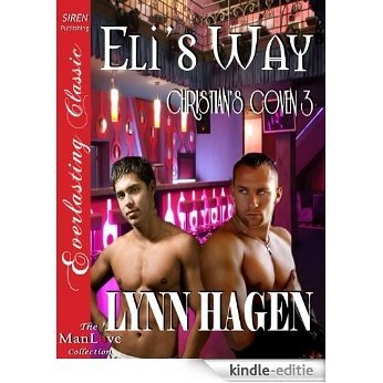 Eli's Way [Christian's Coven 3] (Siren Publishing Everlasting Classic ManLove) [Kindle-editie]