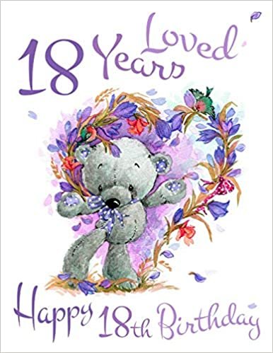 indir Happy 18th Birthday: 18 Years Loved, Say Happy Birthday and Show Your Love with this Adorable Password Book. Way Better Than a Birthday Card!