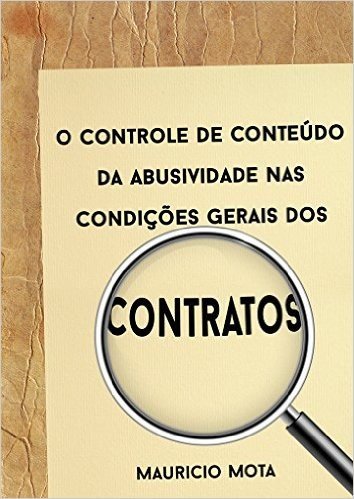 O controle de conteúdo da abusividade nas condições gerais dos contratos