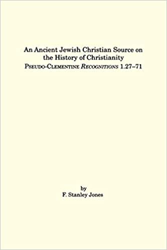 indir An Ancient Jewish Christian Source on the History of Christianity: Pseudo-Clementine Recognitions 1.27-71 (Texts and Translations; Christian Apocrypha)
