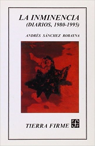 La Inminencia: (Diarios, 1980-1995)