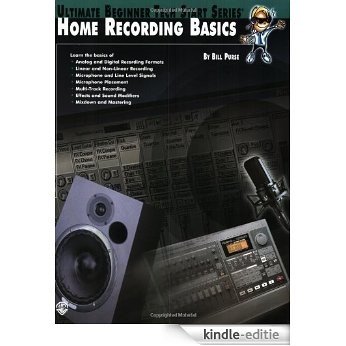 Home Recording Basics (Ultimate Beginner Tech Start Series) [Kindle-editie]