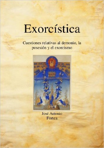 Exorcística: Cuestiones relativas al demonio, la posesión y el exorcismo (Spanish Edition)