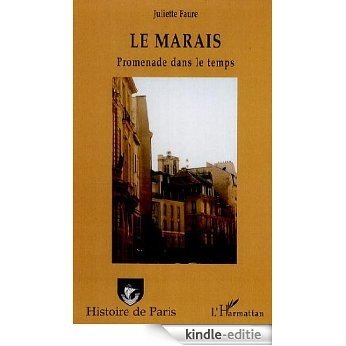 Le marais. : Promenade dans le temps (Histoire de Paris) [Kindle-editie]