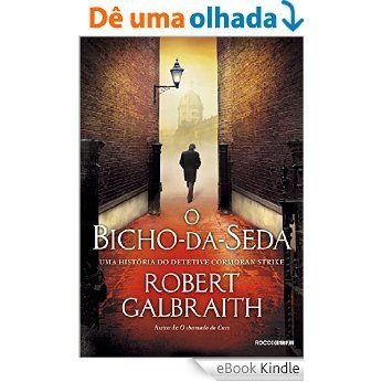 O bicho-da-seda (Detetive Cormoran Strike) [eBook Kindle] baixar
