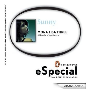 Mona Lisa Three: A Novella of the Monère: A Penguin Group eSpecial from Berkley Sensation [Kindle-editie]