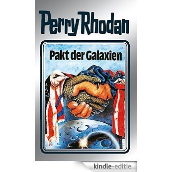 Perry Rhodan 31: Pakt der Galaxien (Silberband): 11. Band des Zyklus "Die Meister der Insel" (Perry Rhodan-Silberband) [Kindle-editie]