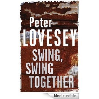 Swing, Swing Together (Sergeant Cribb) [Kindle-editie]