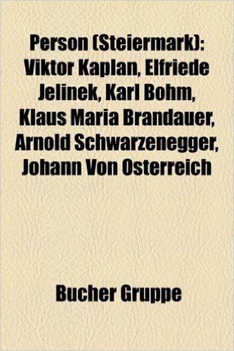 Person (Steiermark): Viktor Kaplan, Elfriede Jelinek, Klaus Maria Brandauer, Arnold Schwarzenegger, Johann Von Osterreich, Rene Eisner baixar