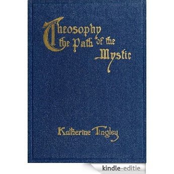 Theosophy: The Path Of The Mystic (English Edition) [Kindle-editie]