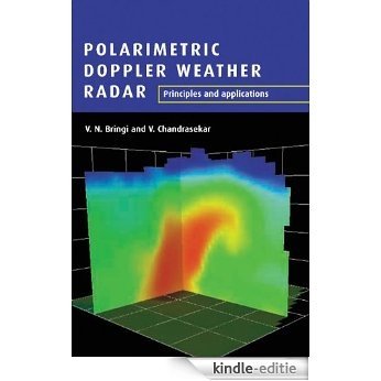 Polarimetric Doppler Weather Radar: Principles and Applications [Kindle-editie] beoordelingen