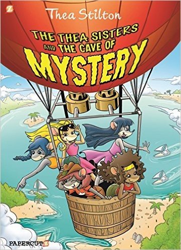 Thea Stilton Graphic Novels #6: "The Thea Sisters and the Cave of Mystery"