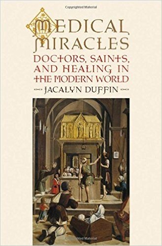 Medical Miracles: Doctors, Saints, and Healing in the Modern World baixar