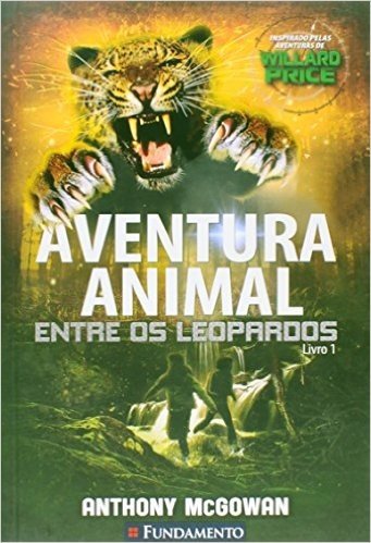 Aventura Animal. Entre os Leopardos - Volume 1