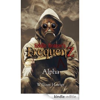 Eddie Rotten's FrequenZ: Alpha (English Edition) [Kindle-editie]