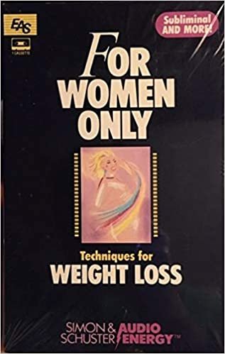 Techniques for Weight Loss: For Women Only (For Women Only S.)