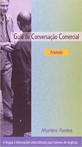 Guia de Conversação Comercial. Francês