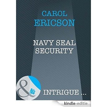 Navy SEAL Security (Mills & Boon Intrigue) (Brothers in Arms, Book 1) [Kindle-editie]