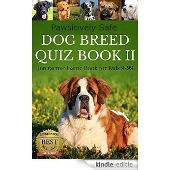 Dog Breed Quiz Book II (Interactive Game Book for Kids 9-99) (English Edition) [Kindle-editie]
