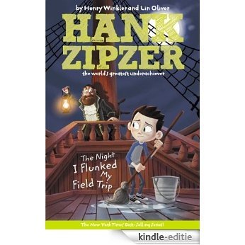 The Night I Flunked My Field Trip #5 (Hank Zipzer) [Kindle-editie]