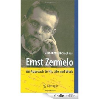 Ernst Zermelo: An Approach to His Life and Work [Kindle-editie]