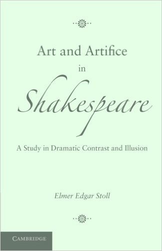 Art and Artifice in Shakespeare: A Study in Dramatic Contrast and Illusion