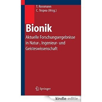 Bionik: Aktuelle Forschungsergebnisse in Natur-, Ingenieur- und Geisteswissenschaft [Print Replica] [Kindle-editie]