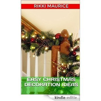 Easy Christmas Decoration Ideas (English Edition) [Kindle-editie]