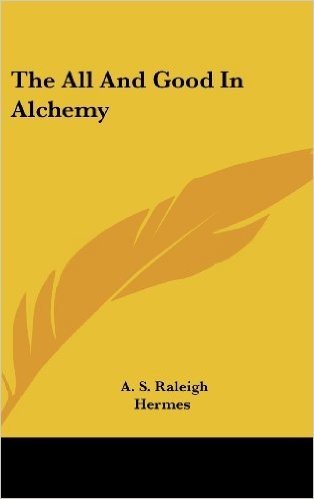 The All and Good in Alchemy