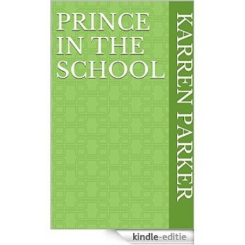 Prince in the School (English Edition) [Kindle-editie]