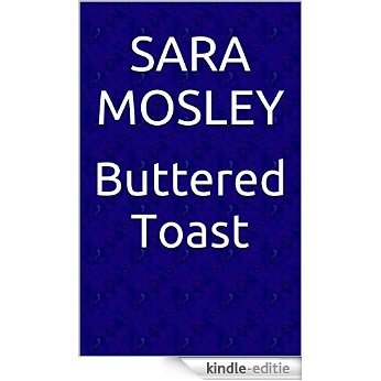 Buttered Toast (English Edition) [Kindle-editie]