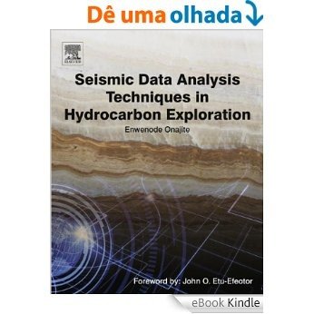 Seismic Data Analysis Techniques in Hydrocarbon Exploration [eBook Kindle]