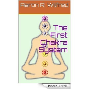 The First Chakra System (English Edition) [Kindle-editie]
