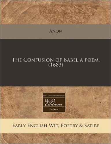The Confusion of Babel a Poem. (1683)
