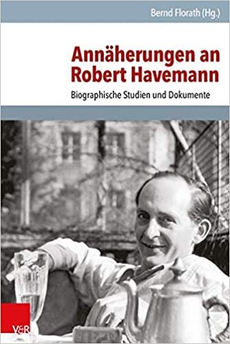 indir Annäherungen an Robert Havemann: Biographische Studien und Dokumente (Analysen und Dokumente der BStU Bd.43)