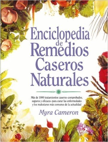 Enciclopedia de Remedios Caseros Naturales