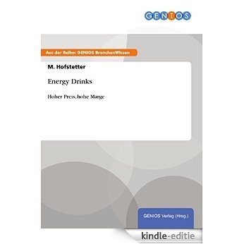 Energy Drinks: Hoher Preis, hohe Marge [Kindle-editie]
