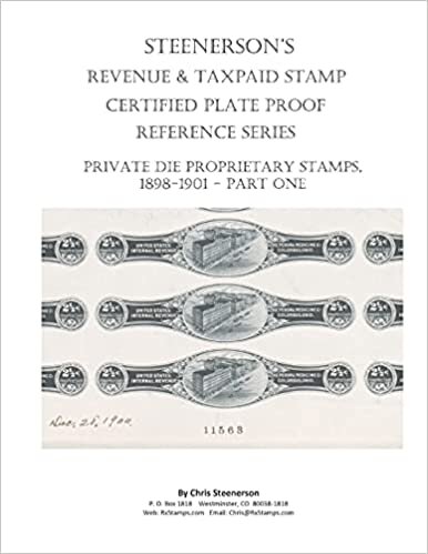 Steenerson's Revenue Taxpaid Stamp Certified Plate Proof Reference Series - Private Die Proprietary Stamps, 1898-1901