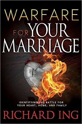 Warfare for Your Marriage: Identifying the Battle for Your Heart, Home, and Family