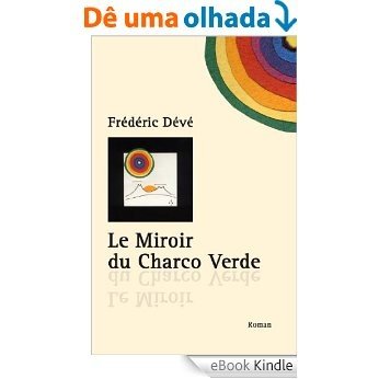 Le Miroir du Charco Verde (French Edition) [eBook Kindle]