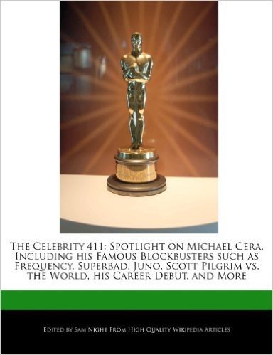 The Celebrity 411: Spotlight on Michael Cera, Including His Famous Blockbusters Such as Frequency, Superbad, Juno, Scott Pilgrim vs. the