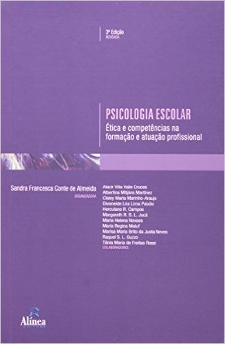 Psicologia Escolar - Etica E Competências Na Formação E Atuação Profissional