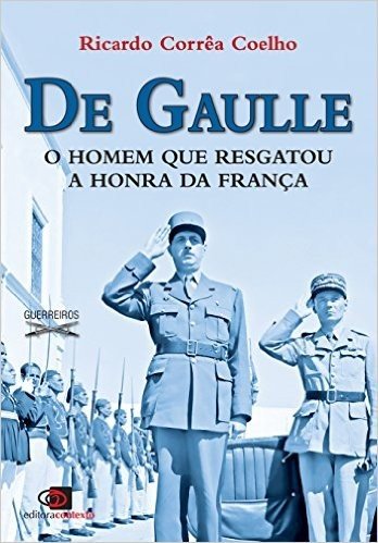 De Gaulle: o homem que resgatou a honra da França baixar