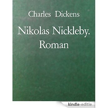 Nikolas Nickleby. Roman (German Edition) [Kindle-editie]