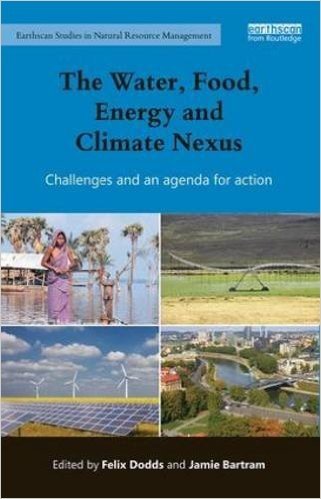 The Water, Food, Energy and Climate Nexus: Challenges and an Agenda for Action baixar