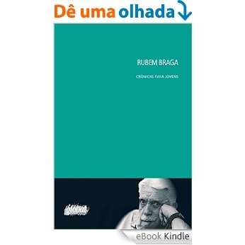 Rubem Braga - Crônicas para Jovens [eBook Kindle]