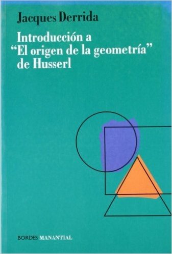 Introduccion a El Origen de La Geometria de Husse